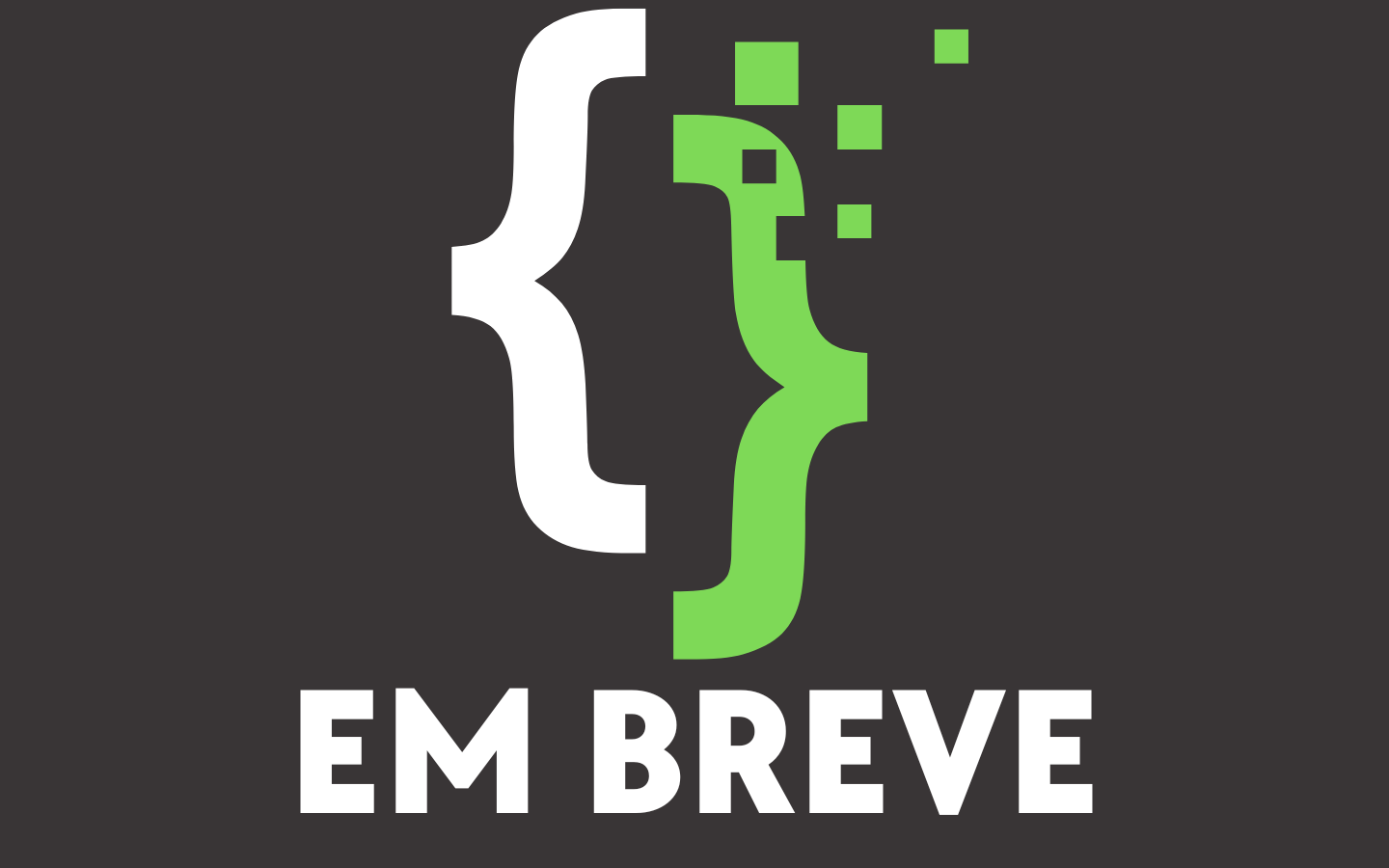 EM BREVE Desenvolvimento Full Stack
